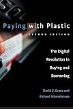 Paying with Plastic, 2nd Edition: The Digital Revolution in Buying and Borrowing