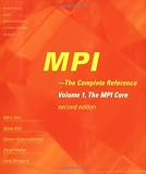 MPI: The Complete Reference (Vol. 1) - 2nd Edition, Vol. 1 - The MPI Core