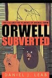 Orwell Subverted: The CIA and the Filming of Animal Farm