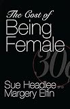 The Cost of Being Female