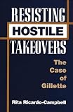 Resisting Hostile Takeovers: The Case of Gillette