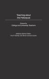 Teaching about the Holocaust: Essays by College and University Teachers