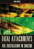 Fatal Attachments: The Instigation to Suicide