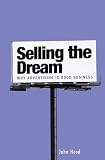 Selling the Dream: Why Advertising Is Good Business