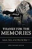 Thanks for the Memories: Love, Sex, and World War II