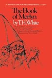 The Book of Merlyn: The Unpublished Conclusion to The Once and Future King
