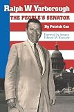 Ralph W. Yarborough, the People's Senator (Focus on American History Series,Center for American History, University of Texas at Austin)