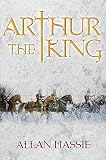 Arthur the King ("The Dark Ages" Trilogy)