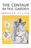 The Centaur in the Garden (THE AMERICAS)