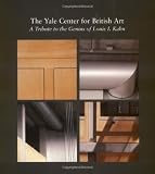 A Tribute to the Genius of Louis I. Kahn By Duncan Robinson