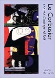 Le Corbusier and the Concept of Self By Simon Richards