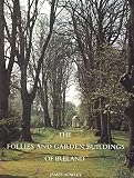 More about The Follies and Garden Buildings of Ireland