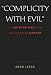 "Complicity With Evil": The United Nations in the Age of Modern Genocide