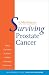 Surviving Prostate Cancer: What You Need to Know to Make Informed Decisions (Yale University Press Health & Wellness)