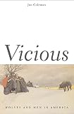 Vicious: Wolves and Men in America (Yale Western Americana Series)