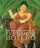 The Baroque World of Fernando Botero