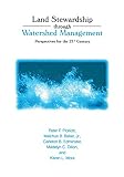 Land Stewardship Through Watershed Management: Perspectives for the 21st Century