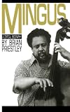 Mingus: A Critical Biography (Da Capo Paperback)