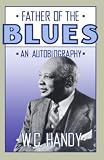 Father of the Blues: An Autobiography (Da Capo Paperback)