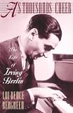 As Thousands Cheer: The Life of Irving Berlin