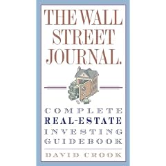 The Wall Street Journal. Complete Real-Estate Investing Guidebook