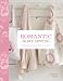 Romantic Home Sewing: Cottage-Style Projects to Stitch for the Home
