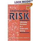 Understanding Risk: Informing Decisions in a Democratic Society