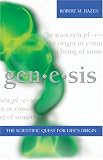 Gen-e-sis: The Scientific Quest for Lifes Origins