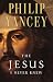 Jesus I Never Knew, The by Philip Yancey