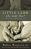 Little Lamb, Who Made Thee?: A Book about Children and Parents