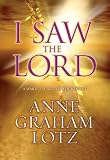 I Saw the Lord : A Wake-Up Call for Your Heart
