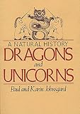 Dragons and Unicorns: A Natural History