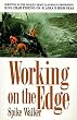 Working on the Edge : Surviving In the World's Most Dangerous Profession: King Crab Fishing on Alaska's HighSeas