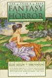 The Year&Acirc;s Best Fantasy and Horror: Sixth Annual Collection