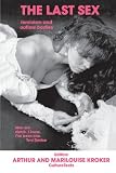 The Last Sex: Feminism and Outlaw Bodies (CultureTexts)