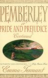 Pemberley: Or Pride & Prejudice Continued