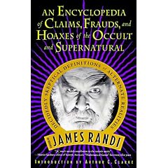 An Encyclopaedia of Claims, Frauds and Hoaxes of the Occult and Supernatural