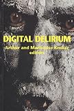 Digital Delirium (Culturetexts)