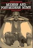 Modern and Postmodern Mime By Thomas Leabhart