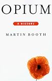 Opium: A History