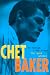 Chet Baker: As Though I Had Wings