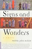 Signs and Wonders: A Novel
