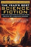 The Year's Best Science Fiction : Sixteenth Annual Collection