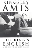 The King's English : A Guide to Modern Usage