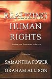 Realizing Human Rights : Moving from Inspiration to Impact