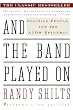 And the Band Played On: Politics, People, and the AIDS Epidemic