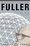Buckminster: Anthology for a New Millennium By Thomas Zung