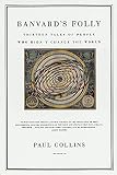 Banvard's Folly: Thirteen Tales of People Who Didn't Change the World