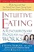 Intuitive Eating: A Revolutionary Program That Works by Evelyn Tribole