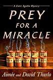 Prey for a Miracle (A Sister Agatha Mystery)